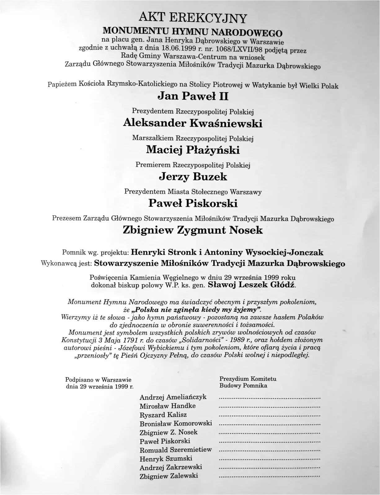 Atto di fondazione del Monumento all'Inno Nazionale, Varsavia 1999; il progetto è di Henryka Strąk e Antonina Wysocka-Jonczak.
